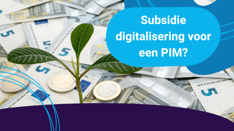 Subsidie digitalisering voor een PIM?