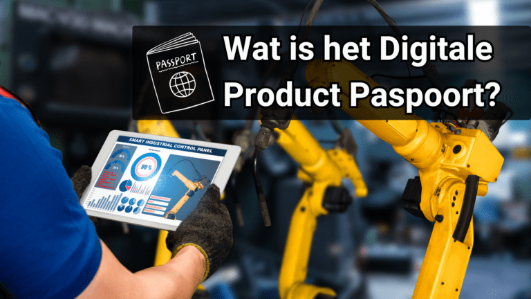 Wat is het Digitale Product Paspoort?